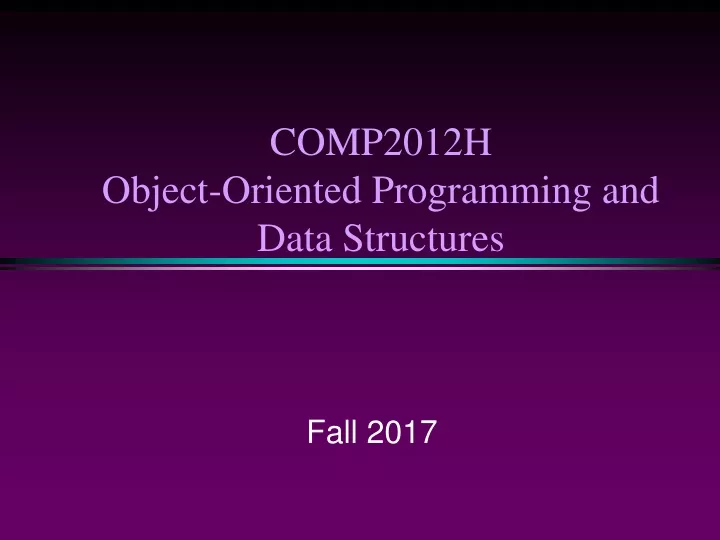 comp2012h object oriented programming and data structures