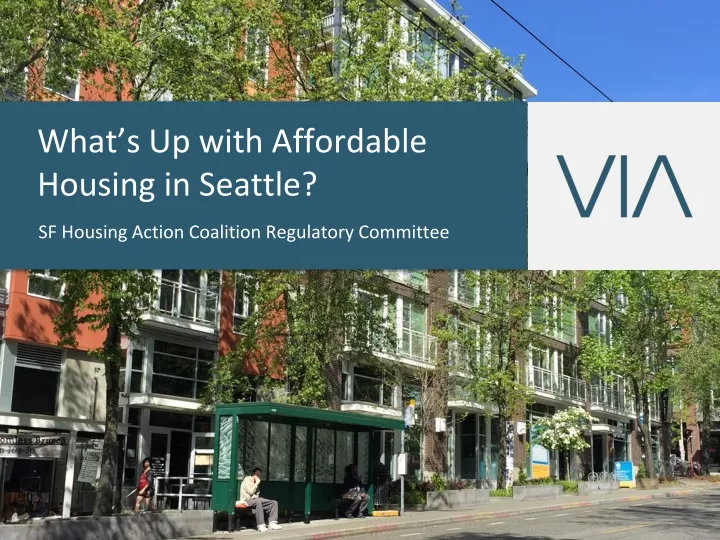 what s up with affordable housing in seattle