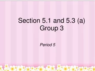 Section 5.1 and 5.3 (a) Group 3