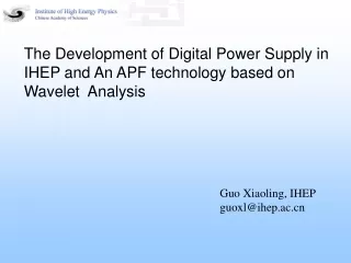 The Development of Digital Power Supply in IHEP and An APF technology based on Wavelet  Analysis