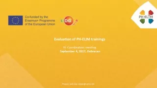 Evaluation of PH-ELIM training s IV. Coordination meeting  September  4,  2 017 , Debrecen