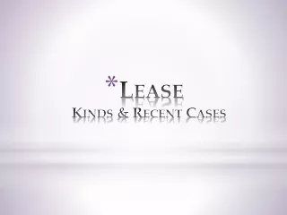 Lease Kinds &amp; Recent Cases