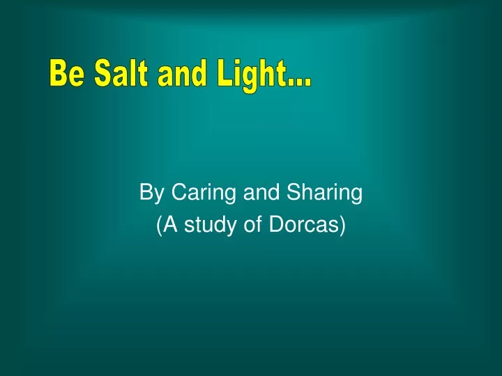 by caring and sharing a study of dorcas