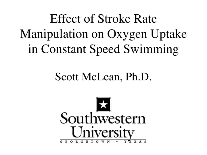 effect of stroke rate manipulation on oxygen uptake in constant speed swimming