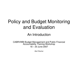 Policy and Budget Monitoring and Evaluation