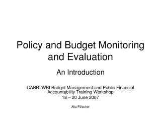 policy and budget monitoring and evaluation