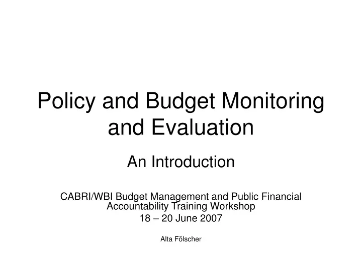 policy and budget monitoring and evaluation