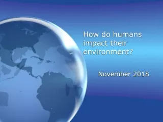 How do humans impact their environment?
