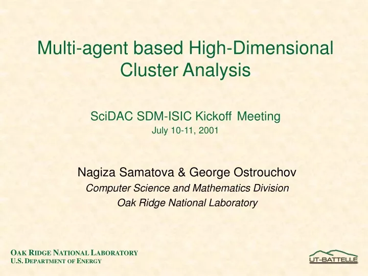 multi agent based high dimensional cluster analysis scidac sdm isic kickoff meeting july 10 11 2001