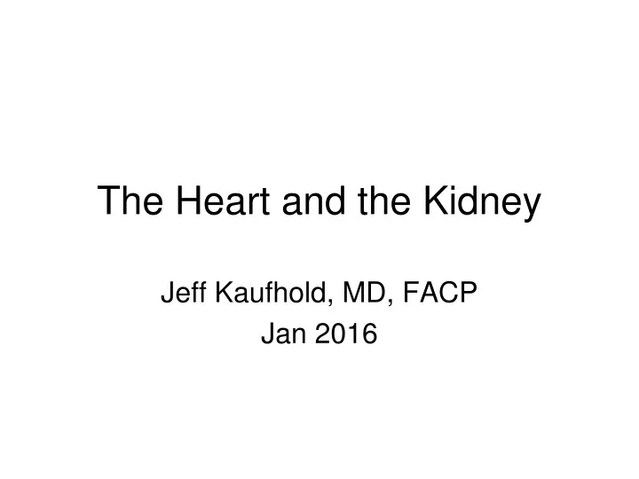 the heart and the kidney