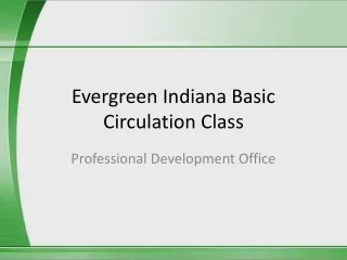 Evergreen Indiana Basic Circulation Class