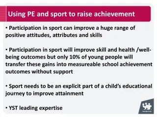 Participation in sport can improve a huge range of positive attitudes, attributes and skills