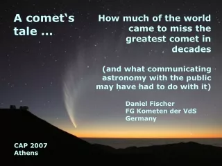 A comet‘s tale ...
