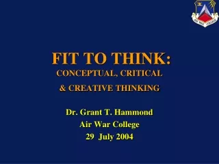 FIT TO THINK: CONCEPTUAL, CRITICAL &amp; CREATIVE THINKING