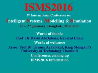 ISMS2016 7 th  International Conference on  I ntelligent  S ystems,  M odelling &amp;  S imulation