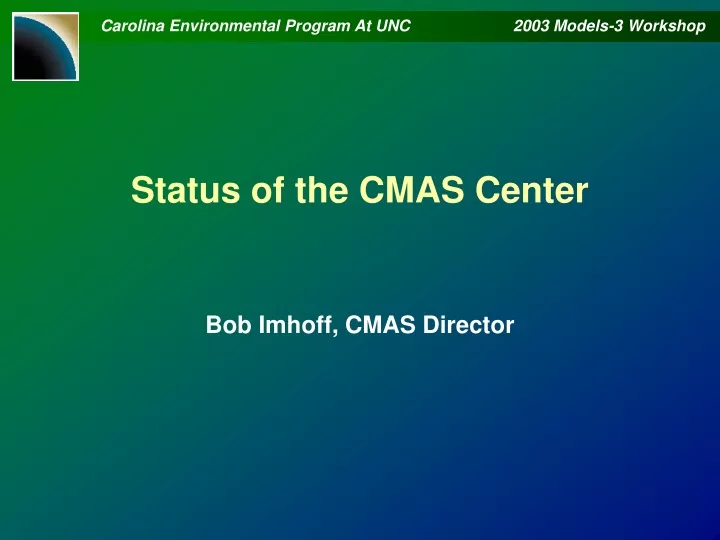 status of the cmas center