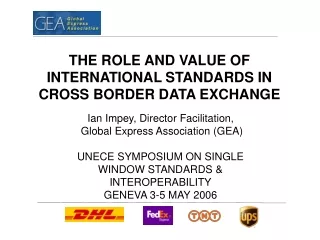 THE ROLE AND VALUE OF INTERNATIONAL STANDARDS IN CROSS BORDER DATA EXCHANGE