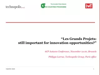 “Les Grands Projets:  still important for innovation opportunities?”