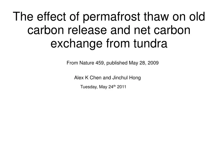 the effect of permafrost thaw on old carbon release and net carbon exchange from tundra