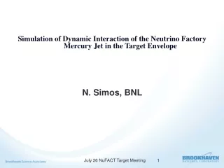 Simulation of Dynamic Interaction of the Neutrino Factory Mercury Jet in the Target Envelope