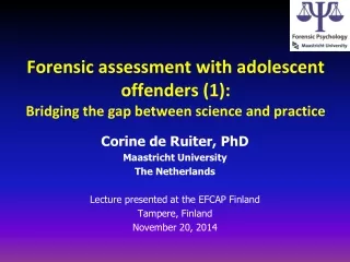 Forensic assessment with adolescent offenders (1):  Bridging the gap between science and practice