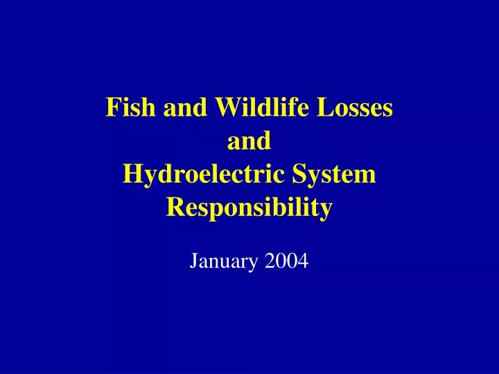 fish and wildlife losses and hydroelectric system responsibility