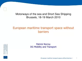 Motorways of the sea and Short Sea Shipping Brussels, 18-19 March 2010