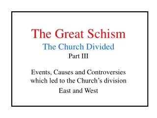 The Great Schism The Church Divided Part III