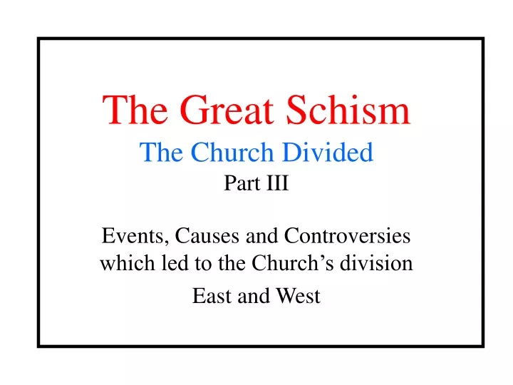 the great schism the church divided part iii