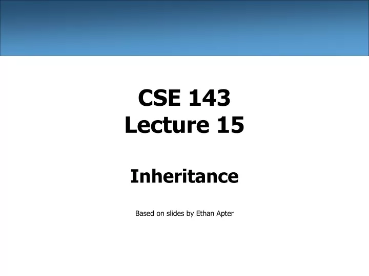 cse 143 lecture 15