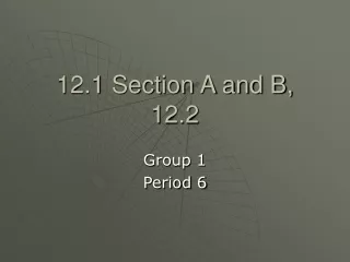 12.1 Section A and B, 12.2