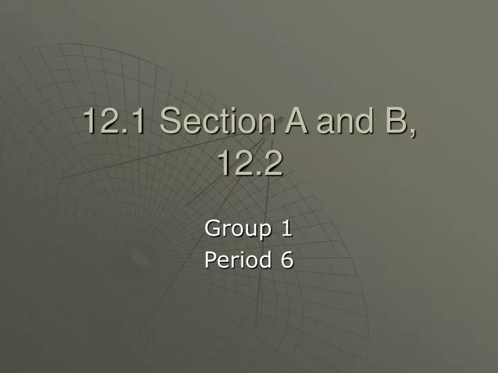 12 1 section a and b 12 2