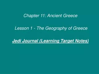 Chapter 11: Ancient Greece  Lesson 1 - The Geography of Greece