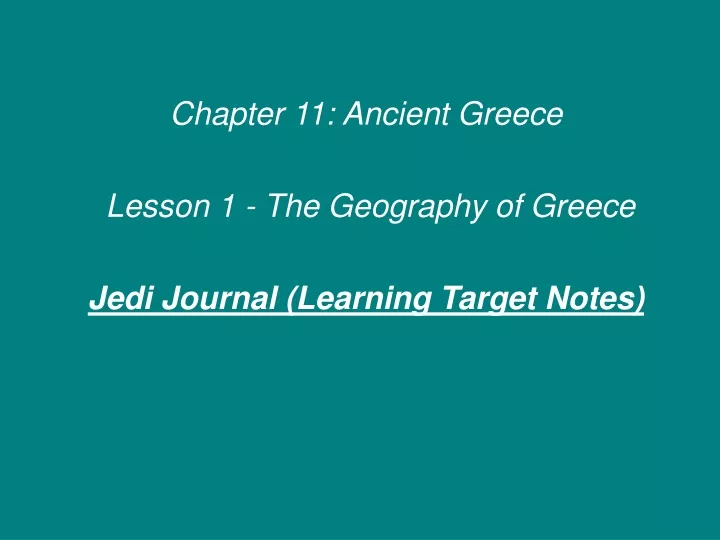 chapter 11 ancient greece lesson 1 the geography of greece jedi journal learning target notes