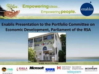Enablis Presentation to the Portfolio Committee on Economic Development, Parliament of the RSA