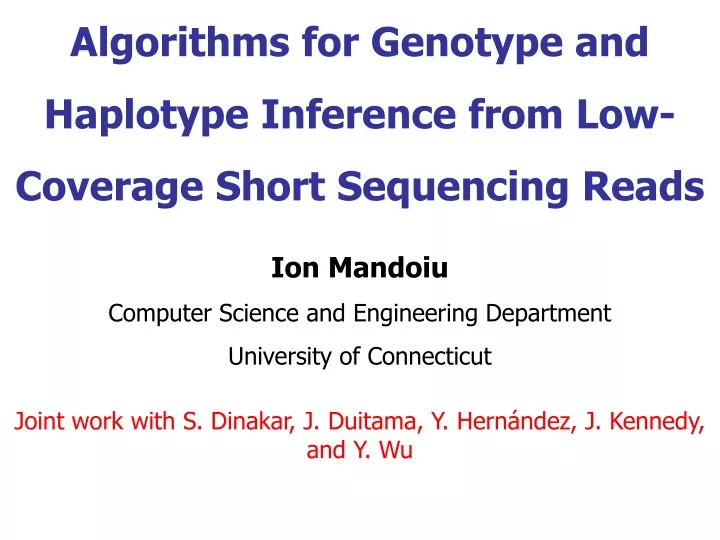 algorithms for genotype and haplotype inference from low coverage short sequencing reads