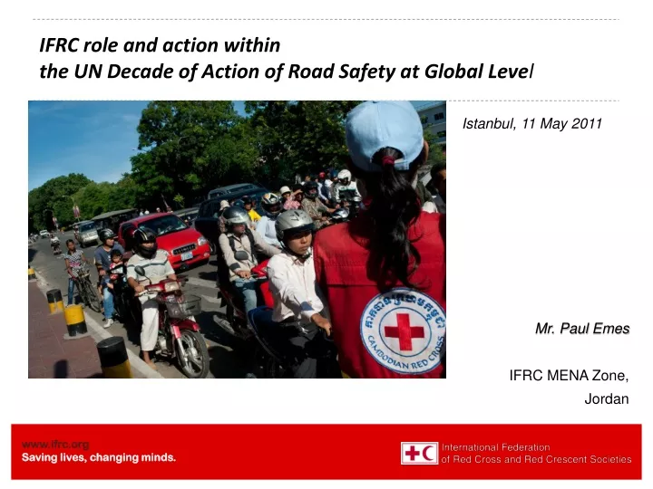 ifrc role and action within the un decade of action of road safety at global leve l