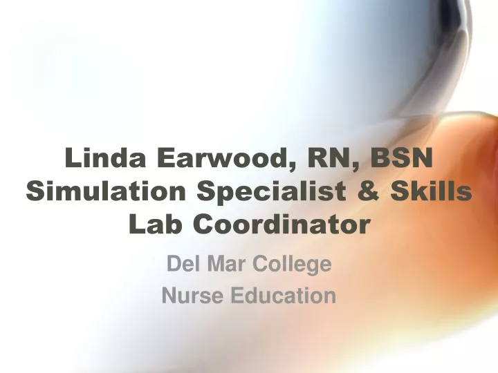 linda earwood rn bsn simulation specialist skills lab coordinator