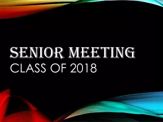 Senior Meeting Class of 2018