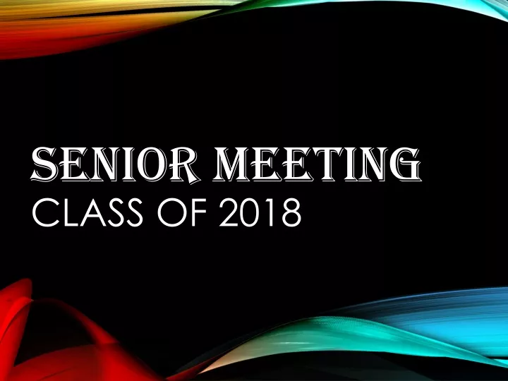 senior meeting class of 2018