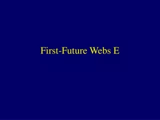 First-Future Webs E