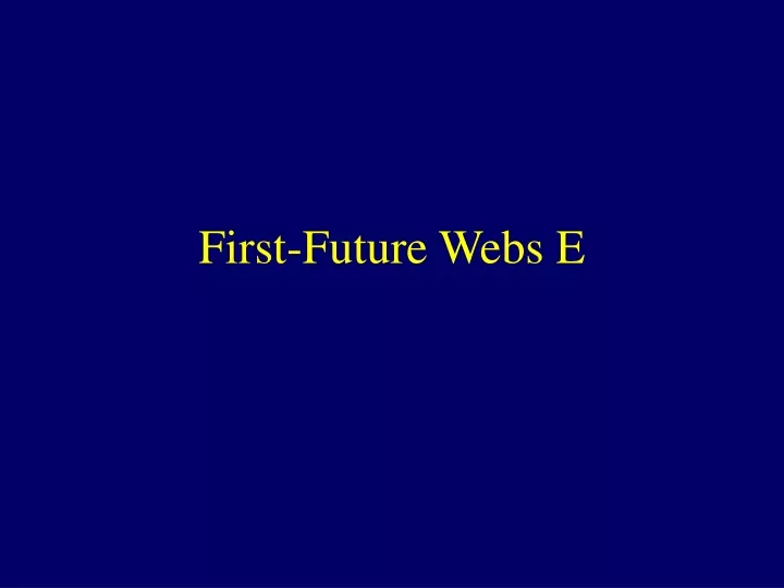 first future webs e