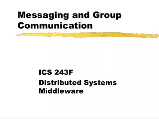 Messaging and Group Communication