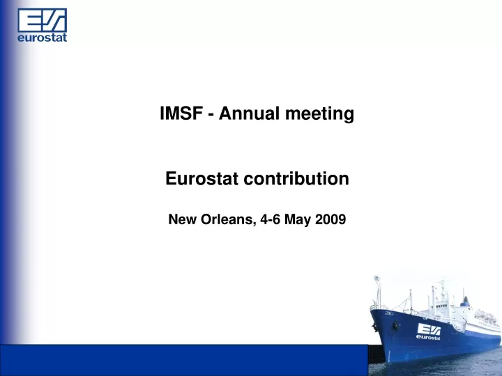 imsf annual meeting eurostat contribution