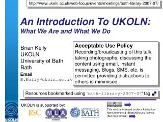 An Introduction To UKOLN: What We Are and What We Do