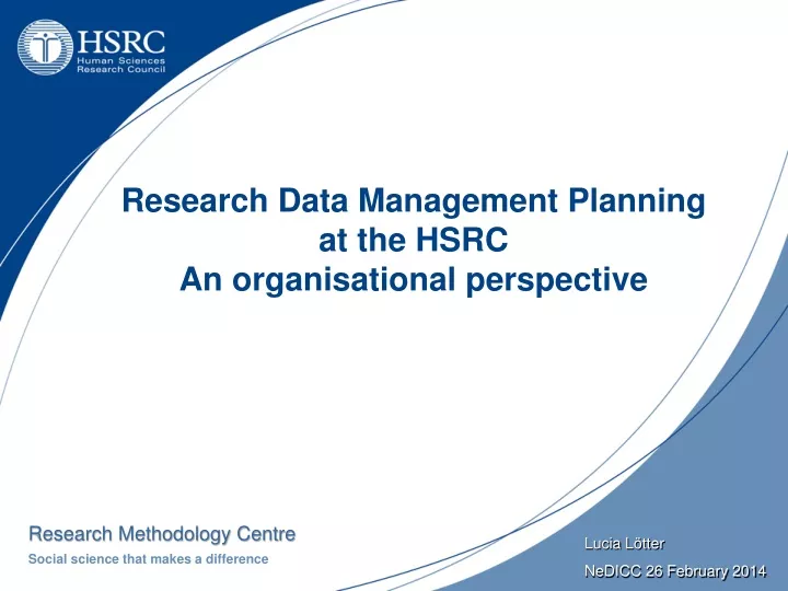 research data management planning at the hsrc