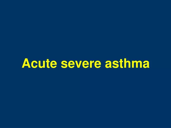 acute severe asthma