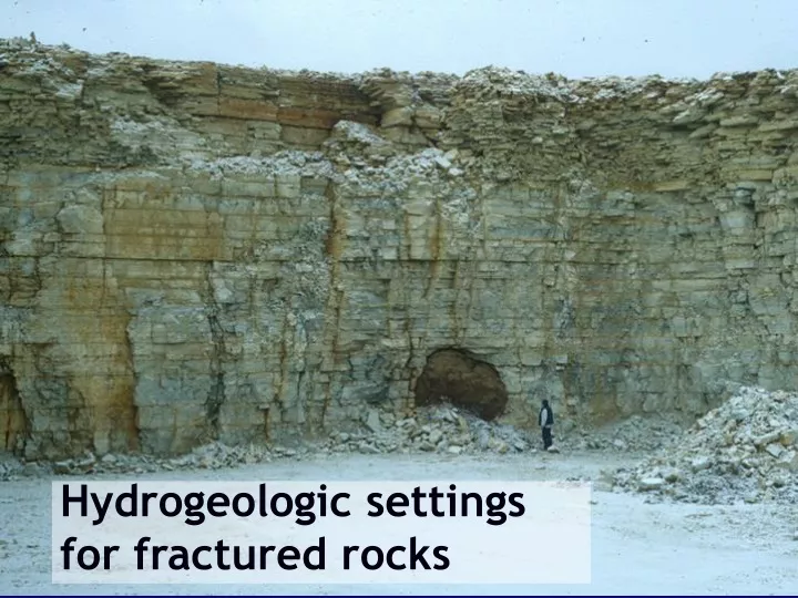 hydrogeologic settings for fractured rocks