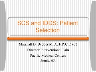 SCS and IDDS: Patient Selection