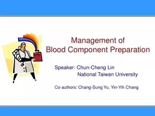 Management of Blood Component Preparation